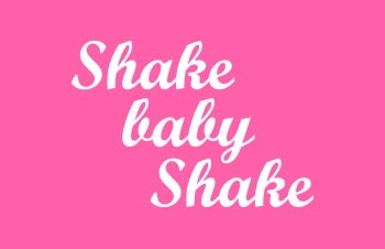 Shake Baby Shake - 50 DKK